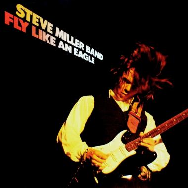 Steve Miller Band -  Fly Like An Eagle